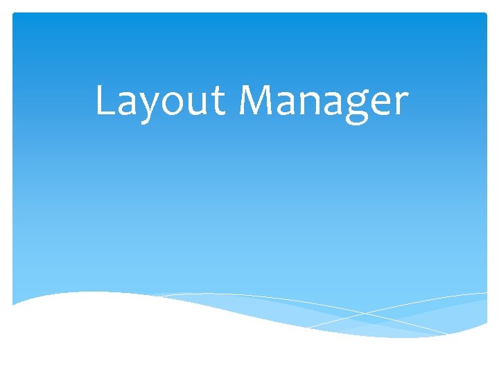 Layout Manager 