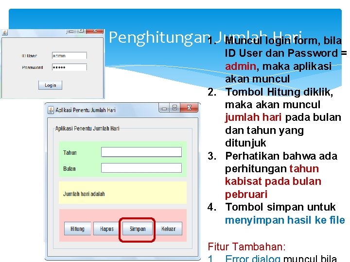 Aplikasi Penghitungan 1. Jumlah Hariform, bila Muncul login ID User dan Password = admin,