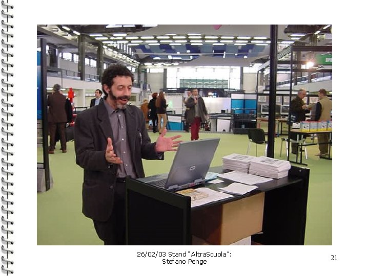 26/02/03 Stand “Altra. Scuola”: Stefano Penge 21 