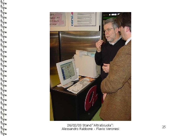 26/02/03 Stand “Altra. Scuola”: Alessandro Rabbone - Flavio Veronesi 25 