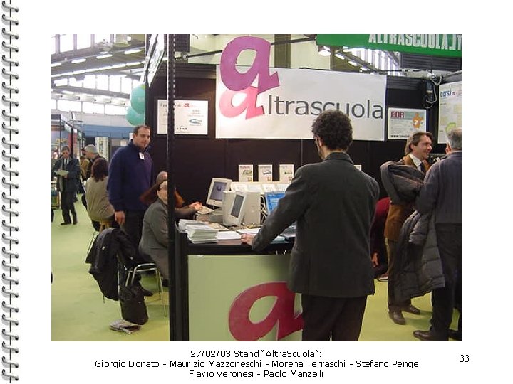 27/02/03 Stand “Altra. Scuola”: Giorgio Donato - Maurizio Mazzoneschi - Morena Terraschi - Stefano