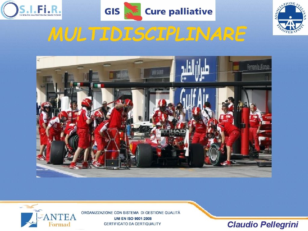MULTIDISCIPLINARE Claudio Pellegrini MULTIDISCIPLINARE Claudio Pellegrini