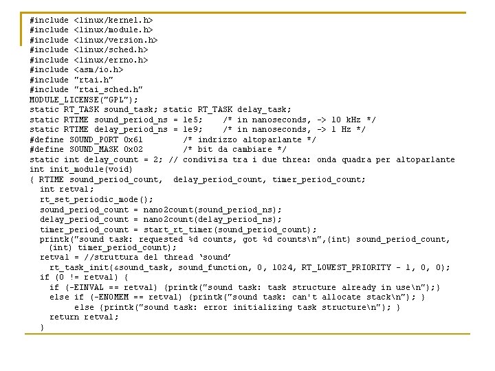 #include <linux/kernel. h> #include <linux/module. h> #include <linux/version. h> #include <linux/sched. h> #include <linux/errno.