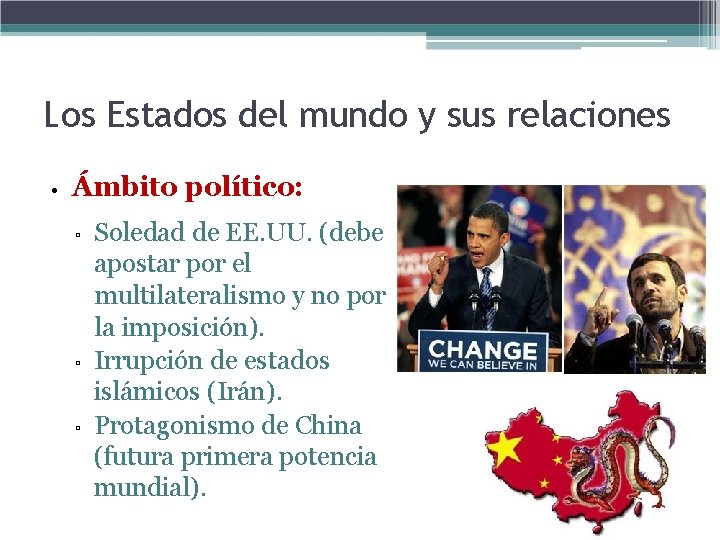 Los Estados del mundo y sus relaciones • Ámbito político: ▫ ▫ ▫ Soledad Los Estados del mundo y sus relaciones • Ámbito político: ▫ ▫ ▫ Soledad