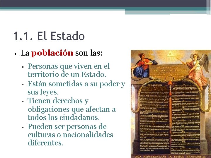 1. 1. El Estado • La población son las: ▫ ▫ Personas que viven 1. 1. El Estado • La población son las: ▫ ▫ Personas que viven