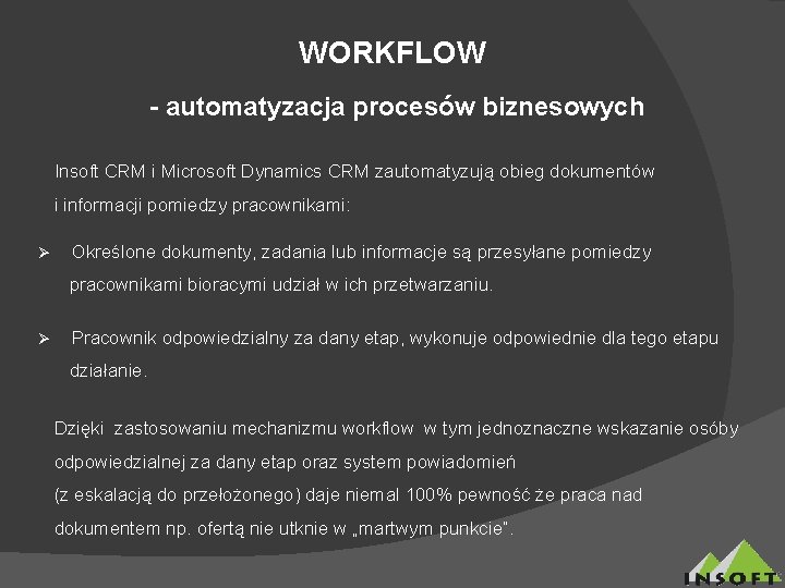 WORKFLOW - automatyzacja procesów biznesowych Insoft CRM i Microsoft Dynamics CRM zautomatyzują obieg dokumentów