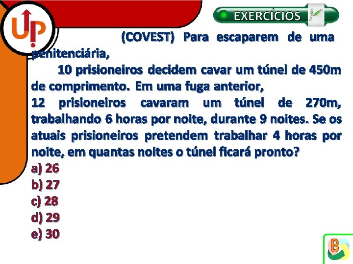 (COVEST) Para escaparem de uma penitenciária, 10 prisioneiros decidem cavar um túnel de 450
