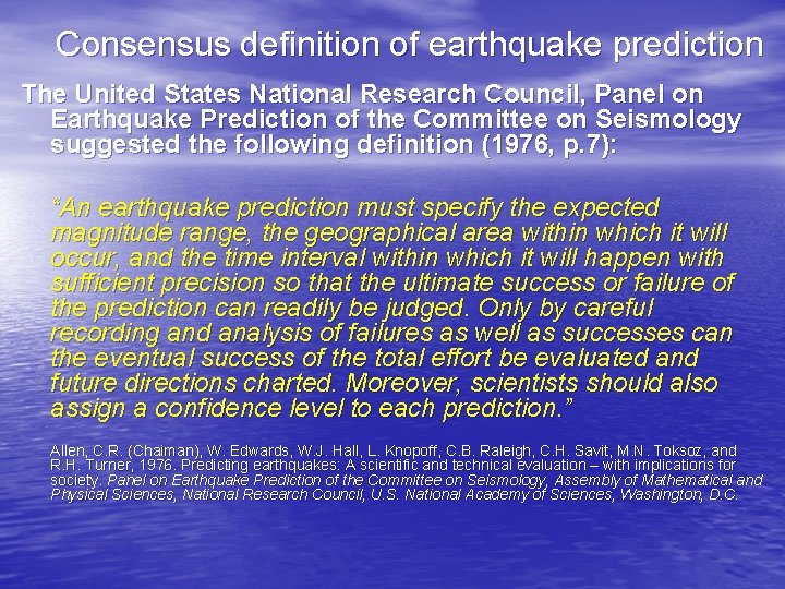 Consensus definition of earthquake prediction The United States National Research Council, Panel on Earthquake Consensus definition of earthquake prediction The United States National Research Council, Panel on Earthquake
