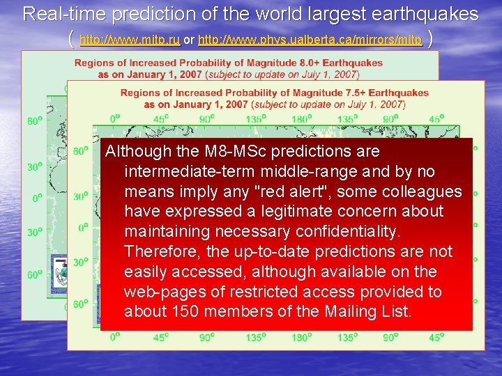 Real-time prediction of the world largest earthquakes ( http: //www. mitp. ru or http: Real-time prediction of the world largest earthquakes ( http: //www. mitp. ru or http: