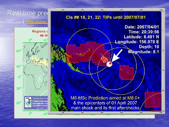 Real-time prediction of the world largest earthquakes ( http: //www. mitp. ru or http: