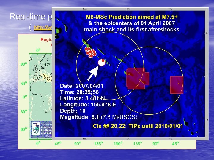 Real-time prediction of the world largest earthquakes ( http: //www. mitp. ru or http: