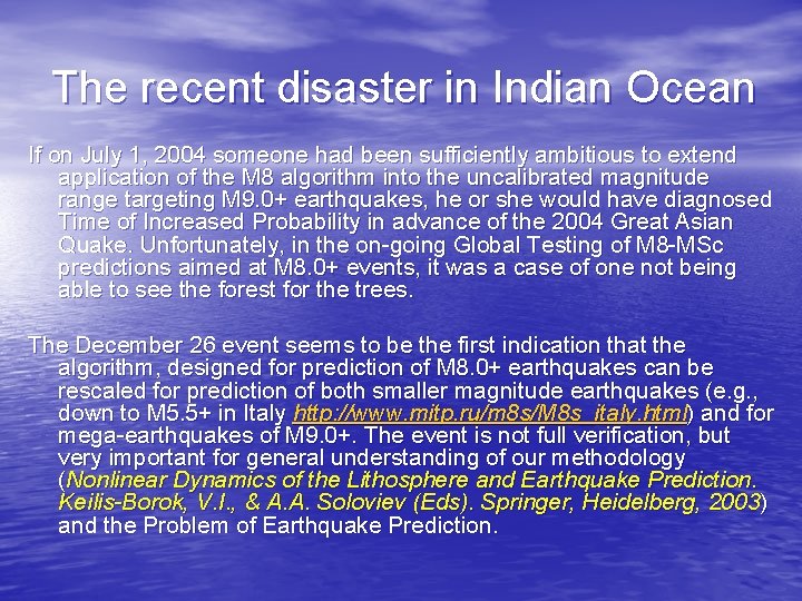 The recent disaster in Indian Ocean If on July 1, 2004 someone had been