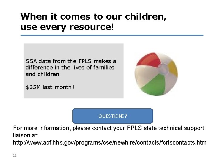 When it comes to our children, use every resource! SSA data from the FPLS