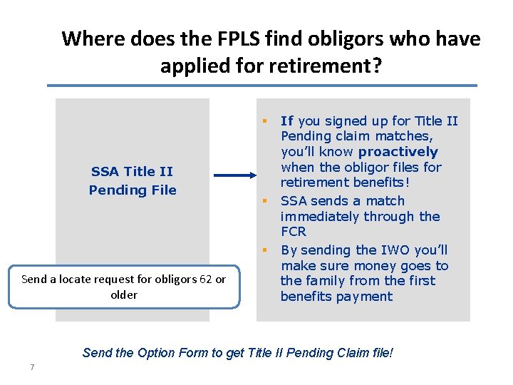Where does the FPLS find obligors who have applied for retirement? § SSA Title