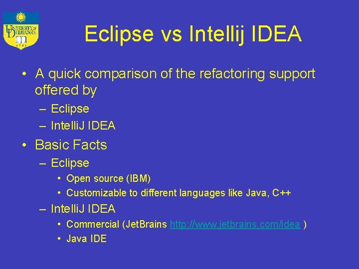 Eclipse vs Intellij IDEA • A quick comparison of the refactoring support offered by