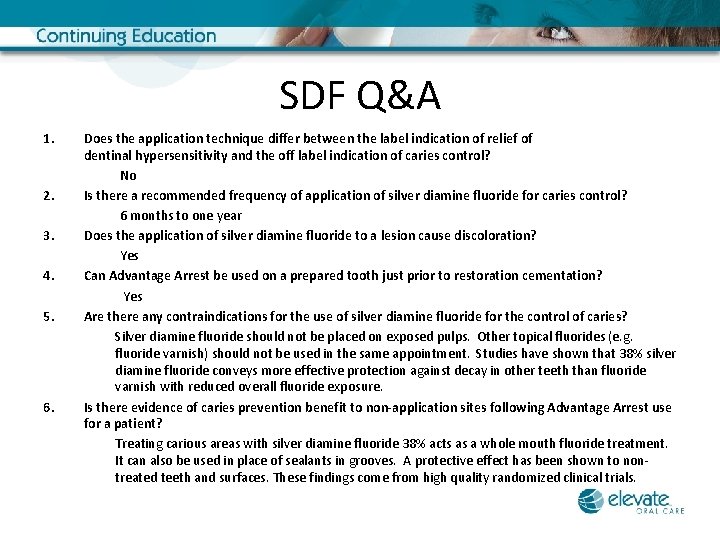 SDF Q&A 1. 2. 3. 4. 5. 6. Does the application technique differ between