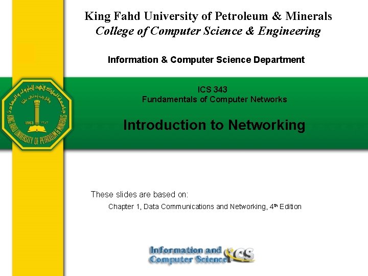 King Fahd University of Petroleum & Minerals College of Computer Science & Engineering Information King Fahd University of Petroleum & Minerals College of Computer Science & Engineering Information