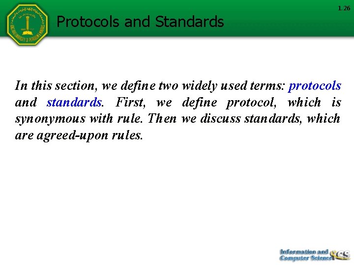 Protocols and Standards 1. 26 In this section, we define two widely used terms: