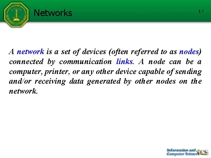 Networks 1. 7 A network is a set of devices (often referred to as