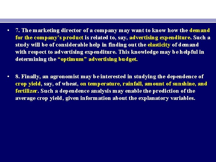  • 7. The marketing director of a company may want to know how