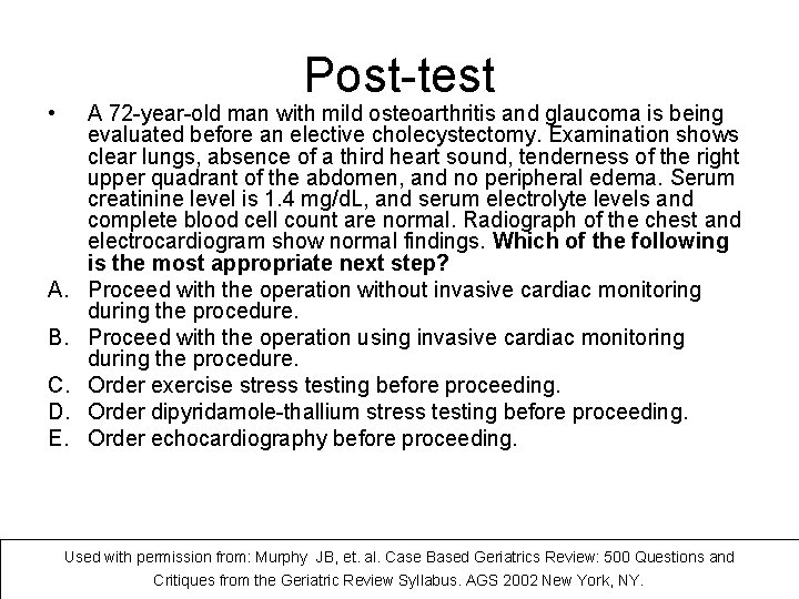 Post-test • A. B. C. D. E. A 72 -year-old man with mild osteoarthritis Post-test • A. B. C. D. E. A 72 -year-old man with mild osteoarthritis