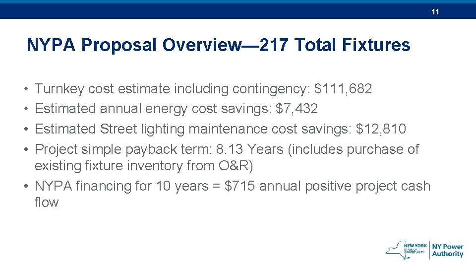 11 NYPA Proposal Overview— 217 Total Fixtures • • Turnkey cost estimate including contingency:
