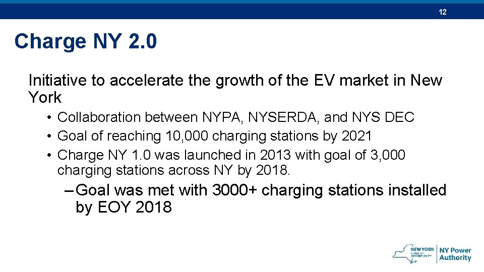 12 Charge NY 2. 0 Initiative to accelerate the growth of the EV market