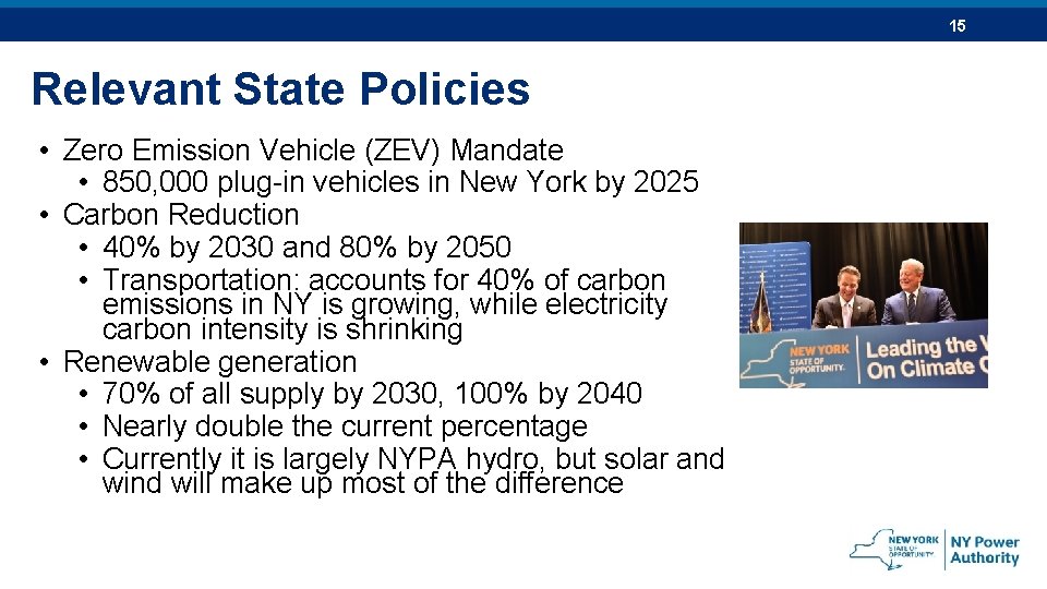 15 Relevant State Policies • Zero Emission Vehicle (ZEV) Mandate • 850, 000 plug-in