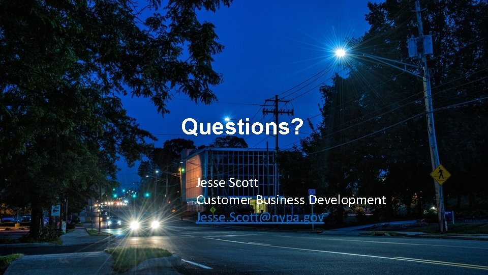 December 5, 2020 20 Questions? Jesse Scott Customer Business Development Jesse. Scott@nypa. gov 