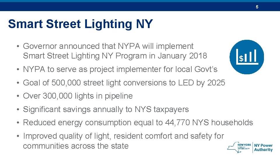 5 Smart Street Lighting NY • Governor announced that NYPA will implement Smart Street