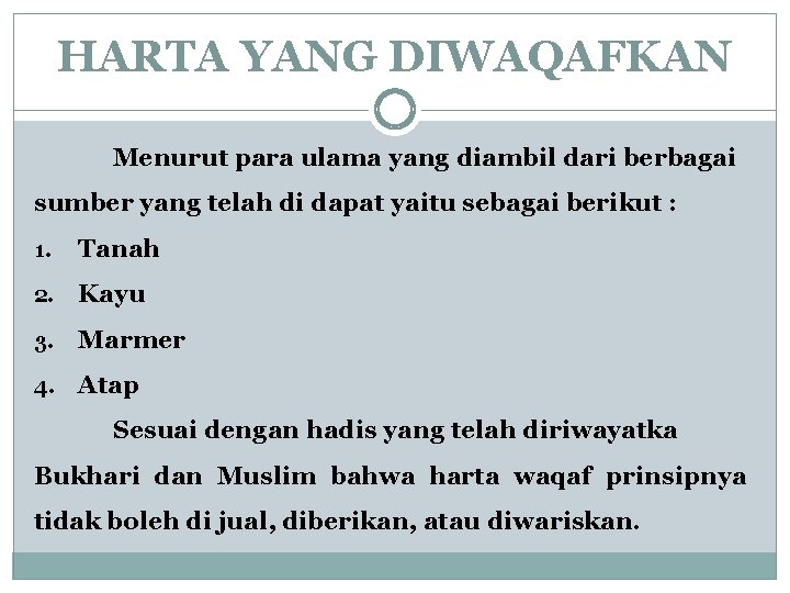 HARTA YANG DIWAQAFKAN Menurut para ulama yang diambil dari berbagai sumber yang telah di