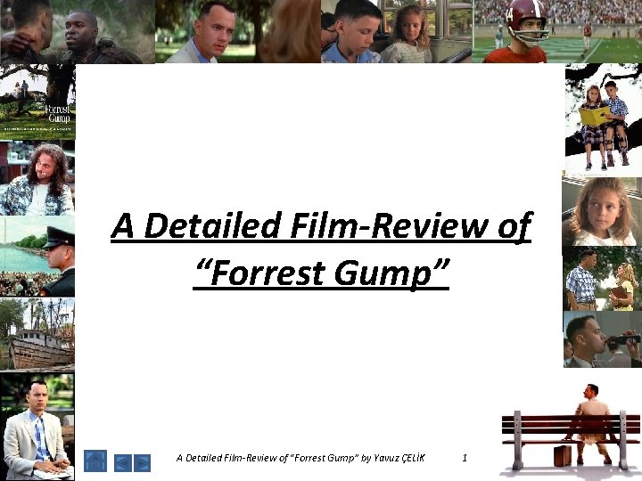 A Detailed Film-Review of “Forrest Gump” by Yavuz ÇELİK 1 