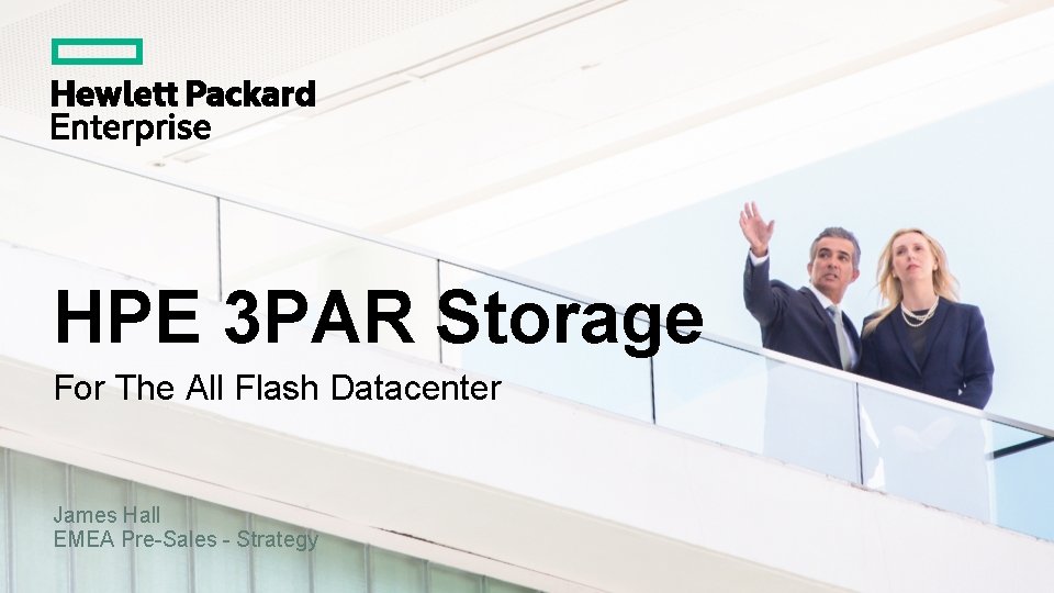 HPE 3 PAR Storage For The All Flash