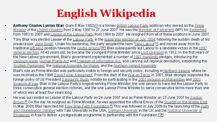 English Wikipedia • • Anthony Charles Lynton Blair (born 6 May 1953)[1] is a