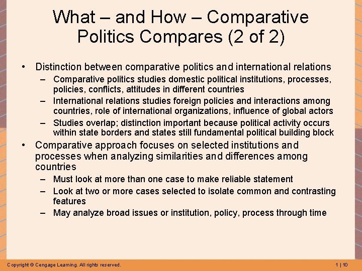 What – and How – Comparative Politics Compares (2 of 2) • Distinction between