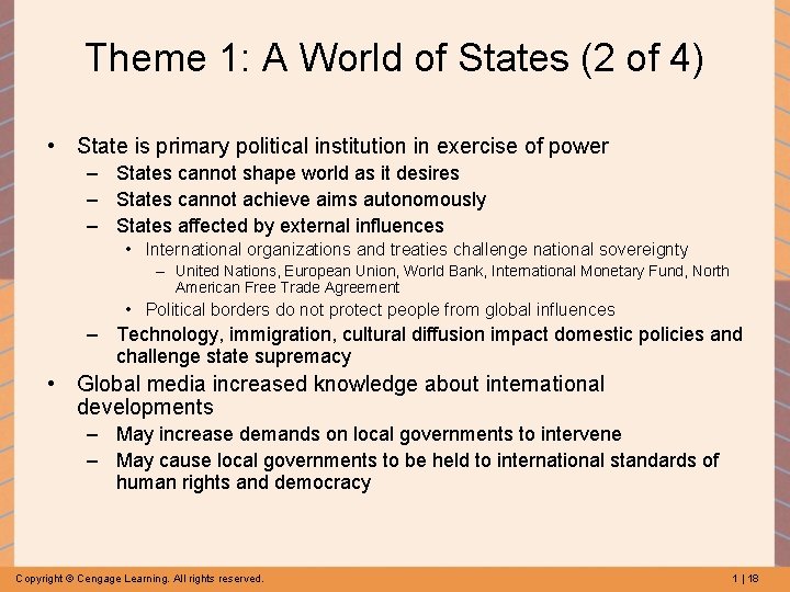 Theme 1: A World of States (2 of 4) • State is primary political