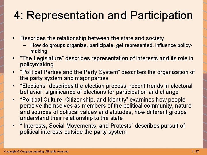 4: Representation and Participation • Describes the relationship between the state and society –