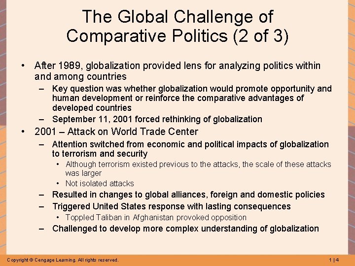 The Global Challenge of Comparative Politics (2 of 3) • After 1989, globalization provided