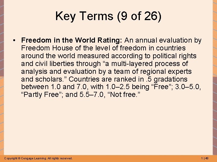 Key Terms (9 of 26) • Freedom in the World Rating: An annual evaluation