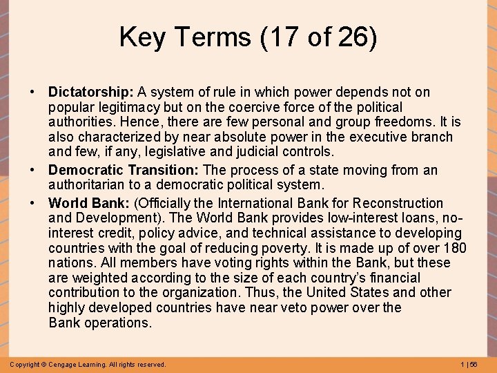 Key Terms (17 of 26) • Dictatorship: A system of rule in which power