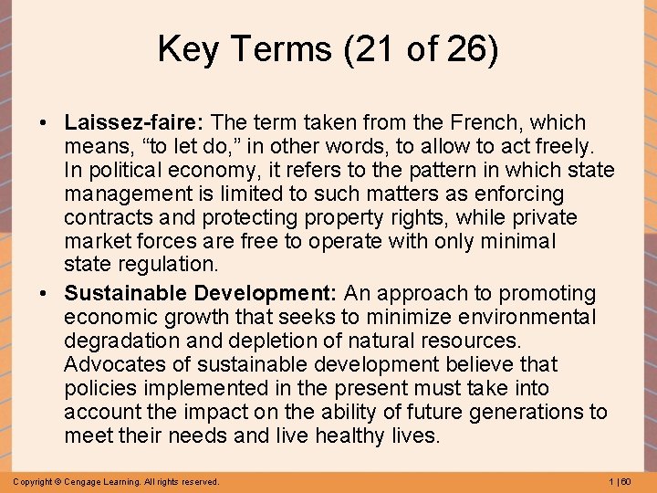 Key Terms (21 of 26) • Laissez-faire: The term taken from the French, which