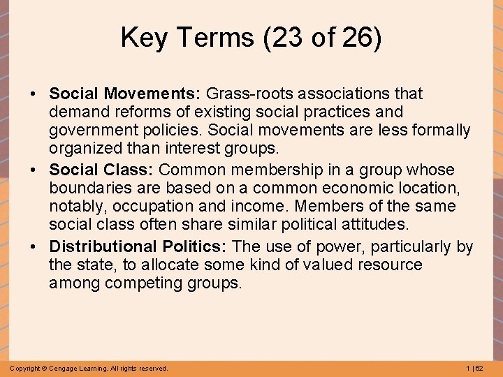 Key Terms (23 of 26) • Social Movements: Grass-roots associations that demand reforms of