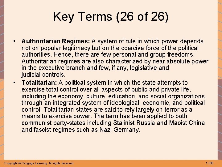 Key Terms (26 of 26) • Authoritarian Regimes: A system of rule in which