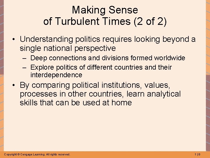 Making Sense of Turbulent Times (2 of 2) • Understanding politics requires looking beyond