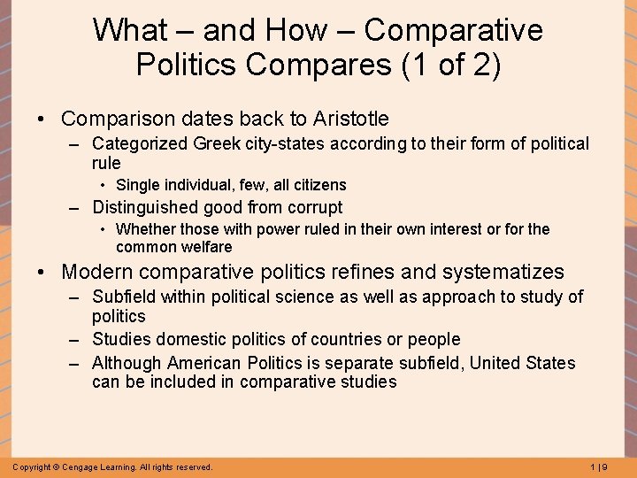 What – and How – Comparative Politics Compares (1 of 2) • Comparison dates