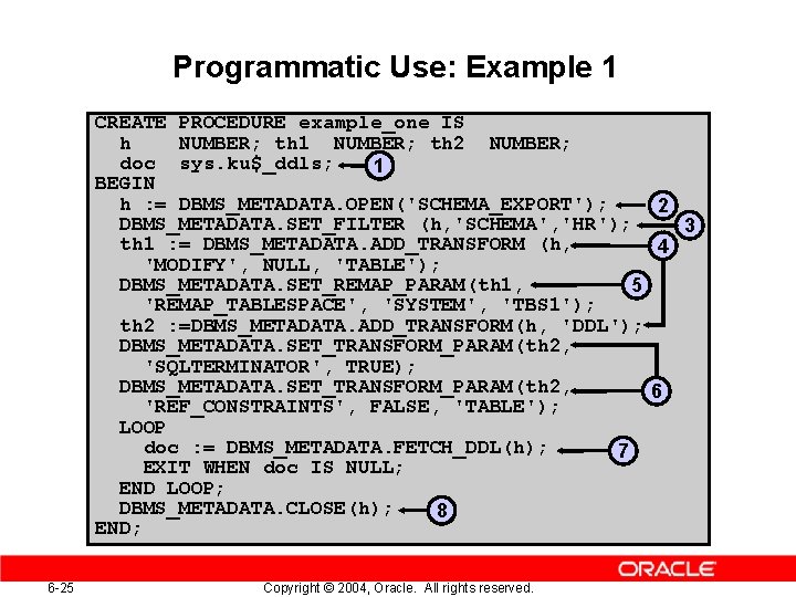 Programmatic Use: Example 1 CREATE PROCEDURE example_one IS h NUMBER; th 1 NUMBER; th Programmatic Use: Example 1 CREATE PROCEDURE example_one IS h NUMBER; th 1 NUMBER; th