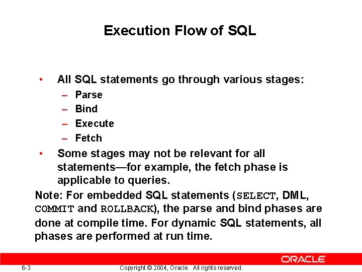 Execution Flow of SQL • All SQL statements go through various stages: – – Execution Flow of SQL • All SQL statements go through various stages: – –