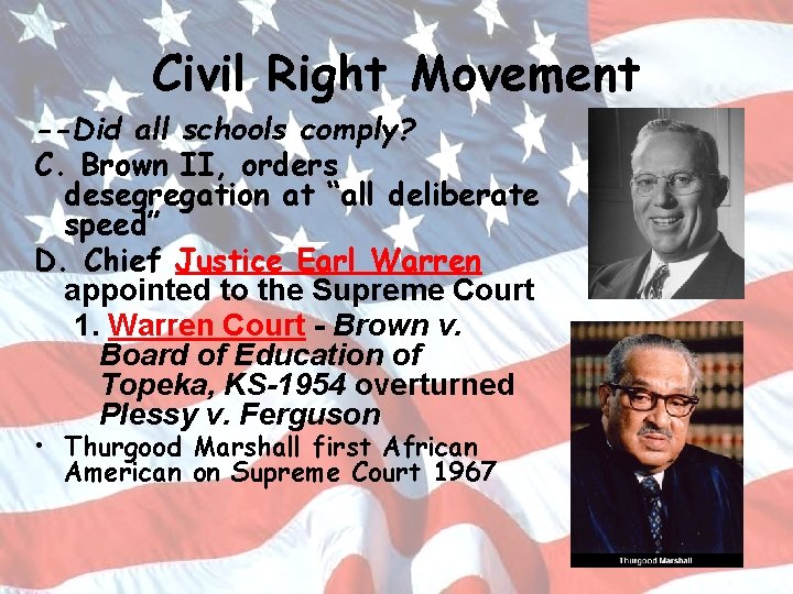 Civil Right Movement --Did all schools comply? C. Brown II, orders desegregation at “all