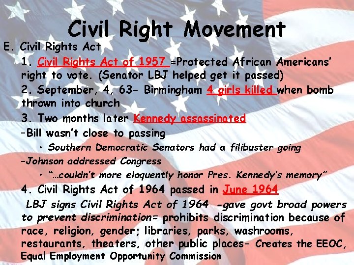 Civil Right Movement E. Civil Rights Act 1. Civil Rights Act of 1957 =Protected