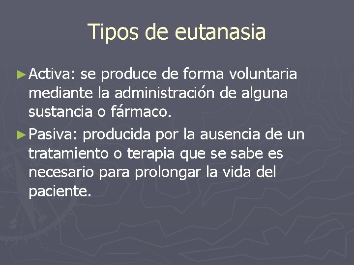 EUTANASIA La eutanasia Existen distintas definiciones para este